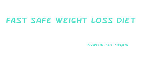 fast safe weight loss diet