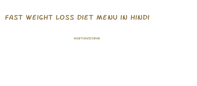 fast weight loss diet menu in hindi