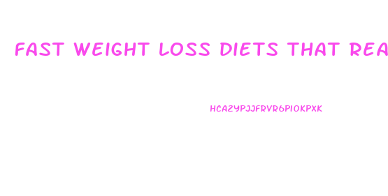 fast weight loss diets that really work