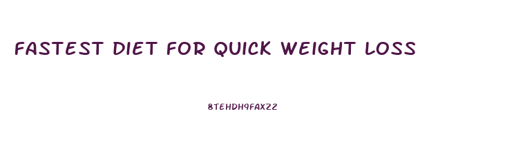 fastest diet for quick weight loss