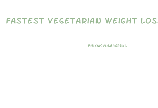 fastest vegetarian weight loss diet