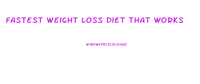 fastest weight loss diet that works