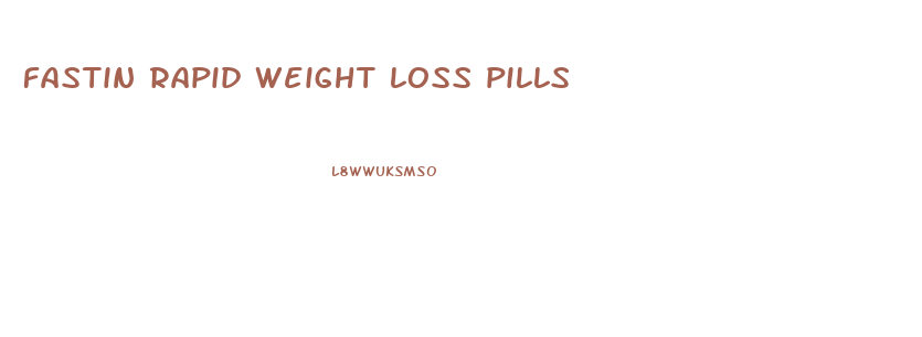 fastin rapid weight loss pills