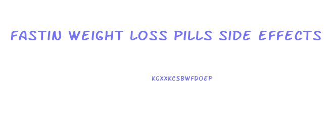 fastin weight loss pills side effects