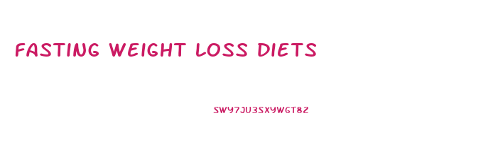 fasting weight loss diets