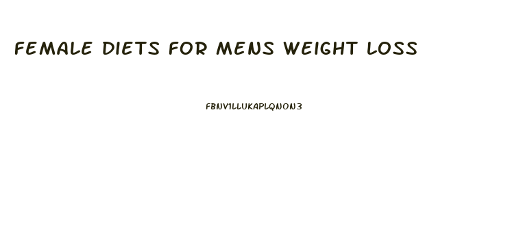 female diets for mens weight loss