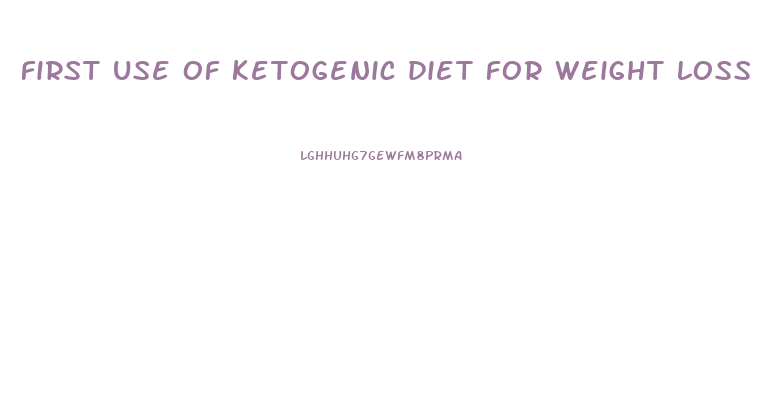 first use of ketogenic diet for weight loss