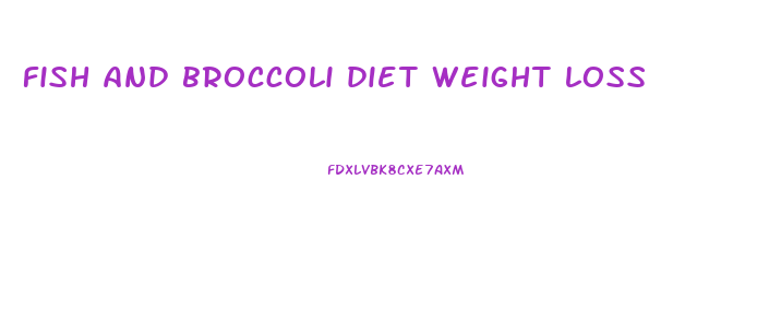 fish and broccoli diet weight loss