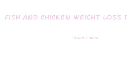 fish and chicken weight loss diet