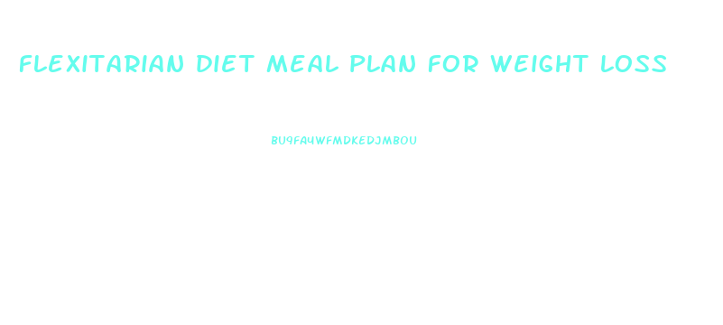 flexitarian diet meal plan for weight loss