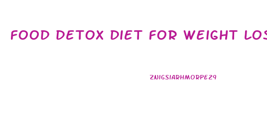 food detox diet for weight loss