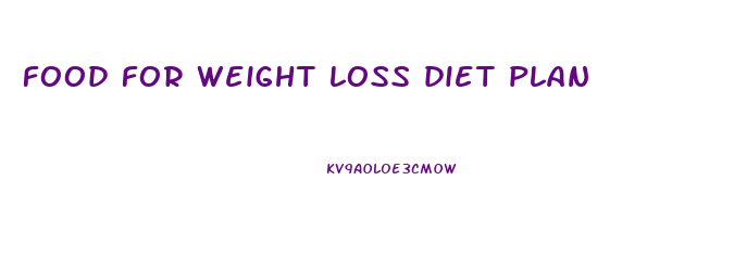 food for weight loss diet plan