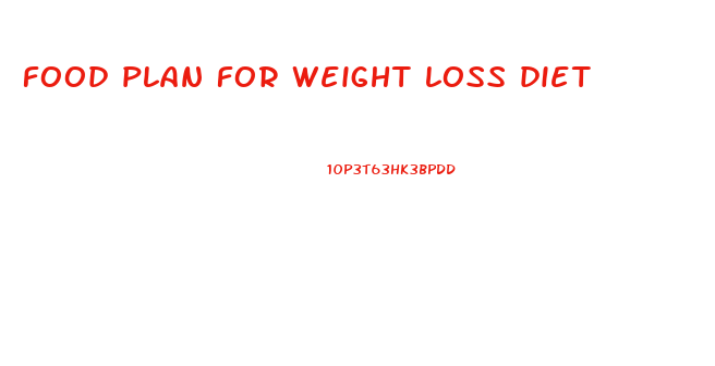food plan for weight loss diet