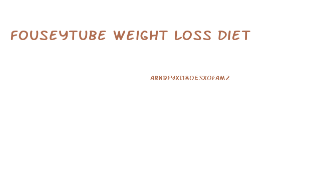 fouseytube weight loss diet