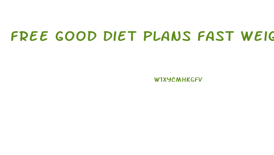 free good diet plans fast weight loss