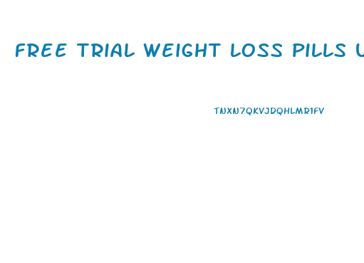 free trial weight loss pills uk