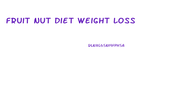 fruit nut diet weight loss