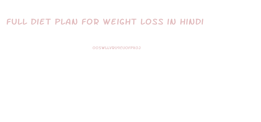 full diet plan for weight loss in hindi