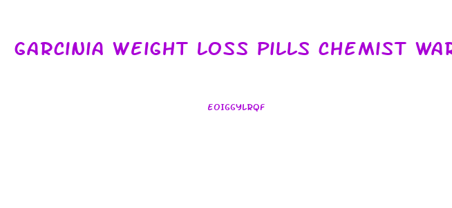 garcinia weight loss pills chemist warehouse