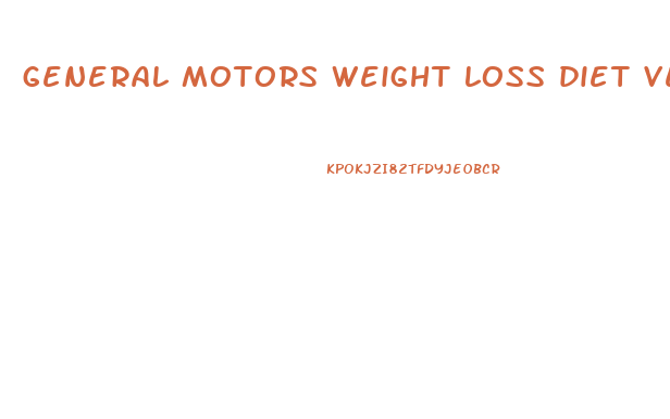 general motors weight loss diet vegetarian variant