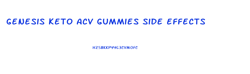 genesis keto acv gummies side effects