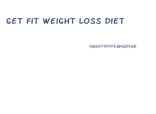 get fit weight loss diet