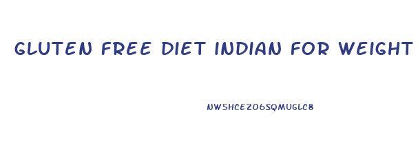 gluten free diet indian for weight loss