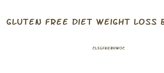 gluten free diet weight loss before and after
