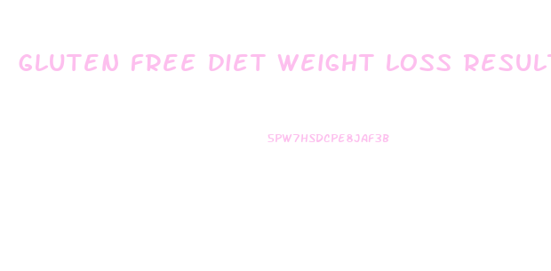 gluten free diet weight loss results