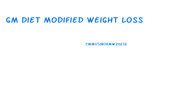 gm diet modified weight loss