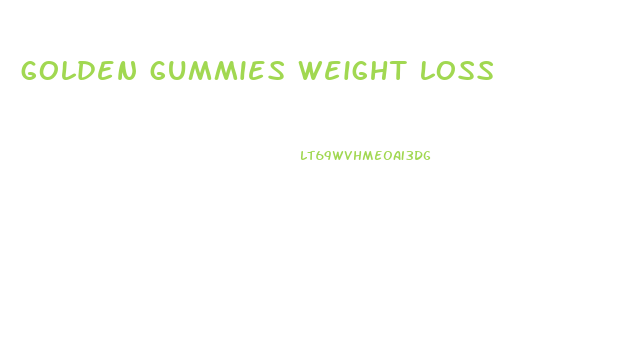 golden gummies weight loss