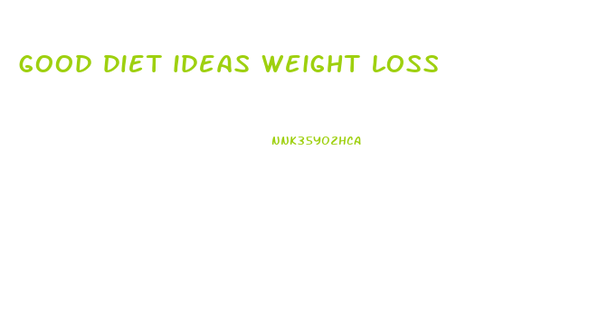 good diet ideas weight loss