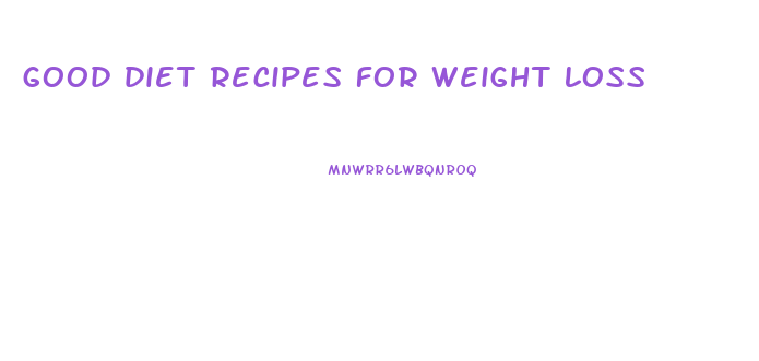 good diet recipes for weight loss