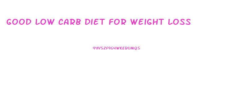 good low carb diet for weight loss