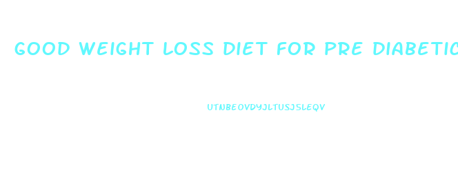 good weight loss diet for pre diabetics