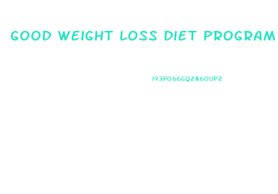 good weight loss diet program