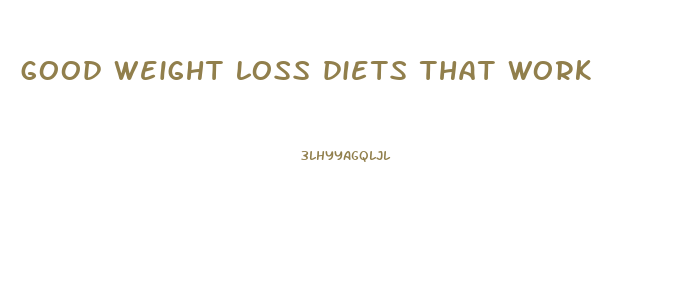 good weight loss diets that work