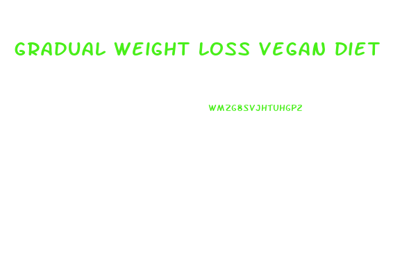 gradual weight loss vegan diet
