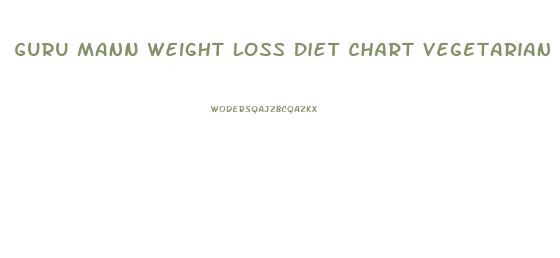 guru-mann-weight-loss-diet-chart-vegetarian-best-diet-pill-for-women