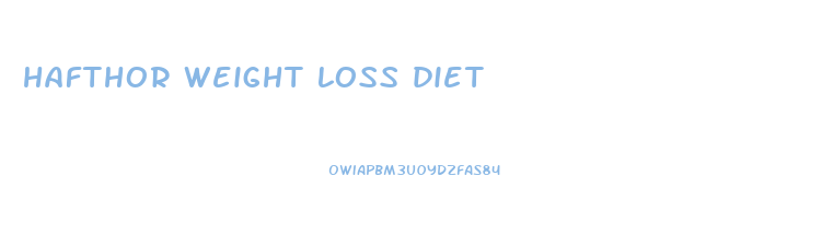 hafthor weight loss diet