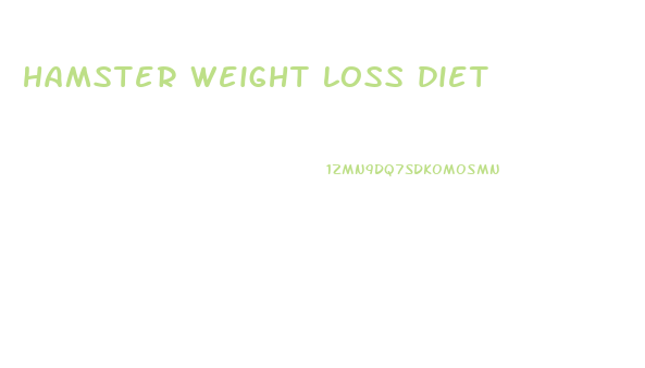 hamster weight loss diet