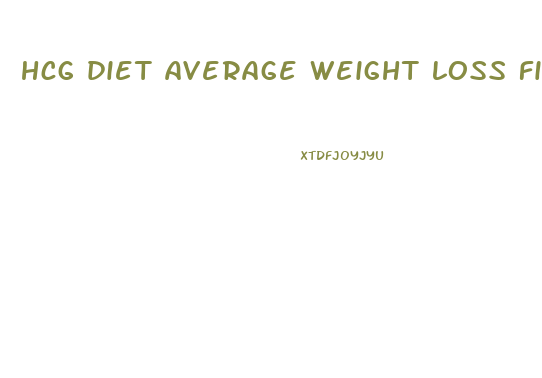 hcg diet average weight loss first week