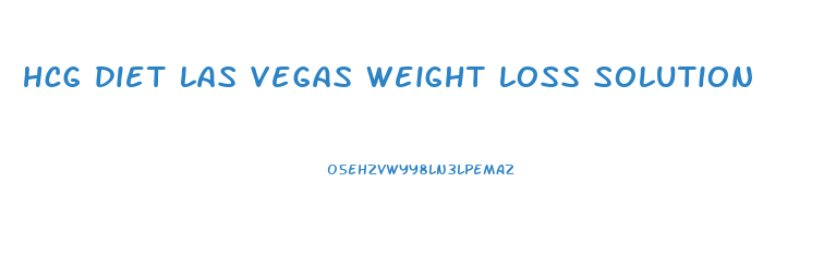 hcg diet las vegas weight loss solution