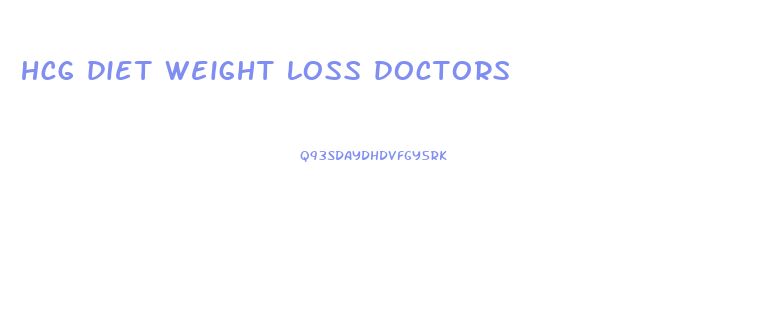hcg diet weight loss doctors