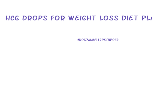 hcg drops for weight loss diet plan