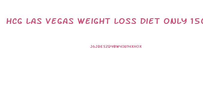 hcg las vegas weight loss diet only 150
