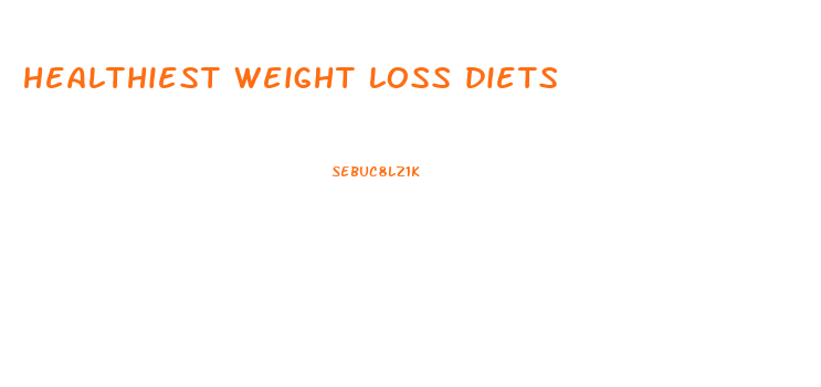 healthiest weight loss diets