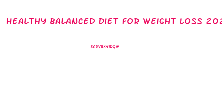 healthy balanced diet for weight loss 2024