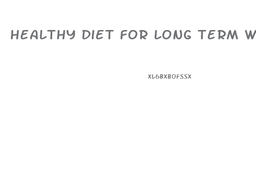 healthy diet for long term weight loss
