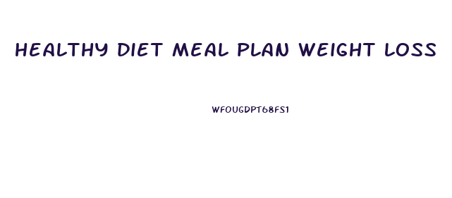 healthy diet meal plan weight loss